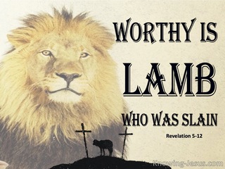 Revelation 5:12 Worthy Is The Lamb Who Was Slain (black)